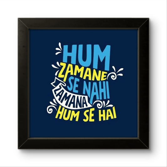 Hum Zamane Se Nahi | Funny Wall Art Frame