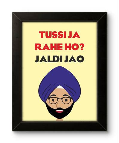 Tussi Ja Rahe Ho | Funny Wall Art Frame Tussi Ja Rahe Ho | Funny Wall Art Frame