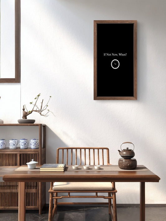 When? | Motivational Wall Art Frame