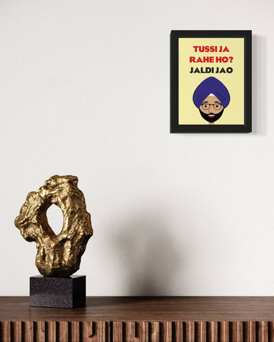 Tussi Ja Rahe Ho | Funny Wall Art Frame Tussi Ja Rahe Ho | Funny Wall Art Frame