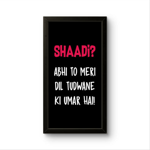 Shaadi? | Funny Wall Art Frame Shaadi? | Funny Wall Art Frame