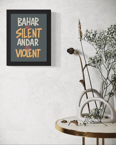 Bahar Se Silent | Funny Wall Art Frame Bahar Se Silent | Funny Wall Art Frame