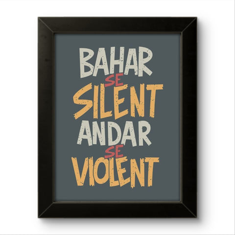 Bahar Se Silent | Funny Wall Art Frame Bahar Se Silent | Funny Wall Art Frame