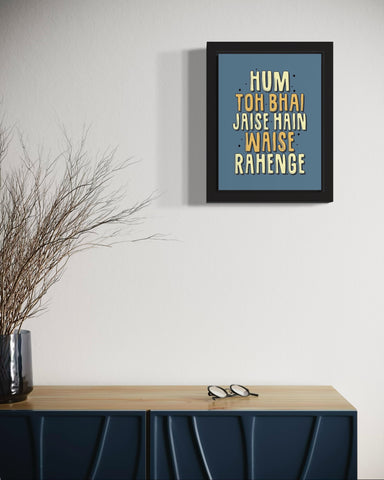 Hum Toh Bhai | Funny Wall Art Frame Hum Toh Bhai | Funny Wall Art Frame