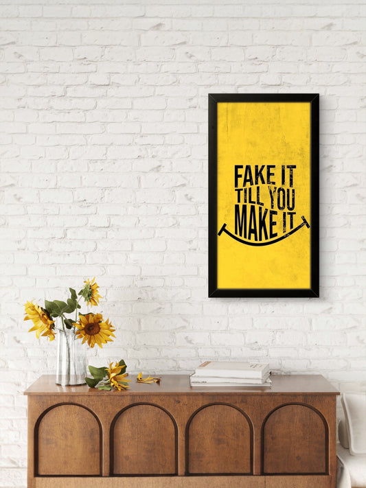 Fake It | Motivational Wall Art Frame