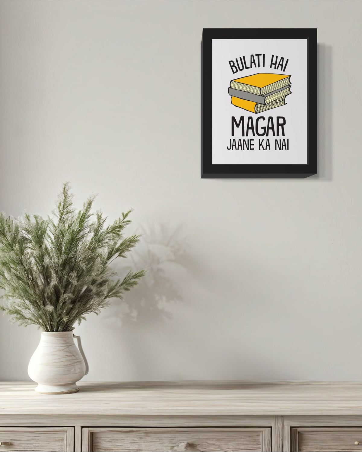 Bulati Hai Magar Jaane Ka Nai | Funny Wall Art Frame