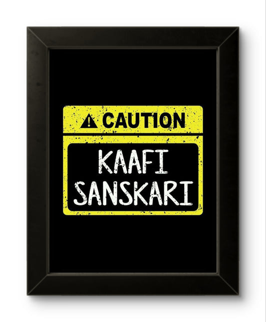 Kaafi Sanskari | Funny Wall Art Frame