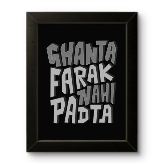 Ghanta Farak Nai Padta | Funny Wall Art Frame