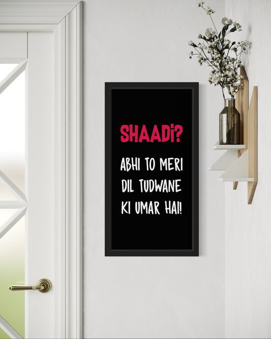 Shaadi? | Funny Wall Art Frame