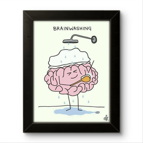 Brainwashing | Funny Wall Art Frame