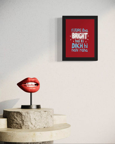 Future Itna Bright Hai | Funny Wall Art Frame