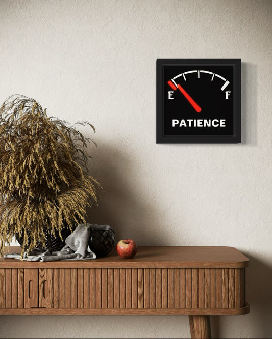 Patience | Funny Wall Art Frame