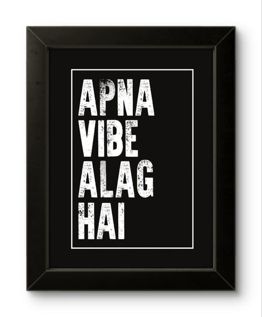 Apna Vibe Alag Hai | Funny Wall Art Poster