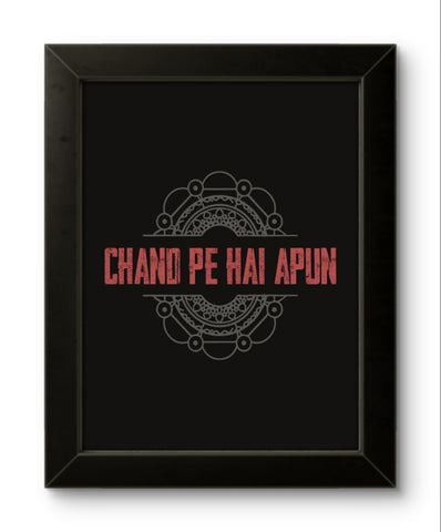 Chand Pe Hai Apun | Funny Wall Art Frame