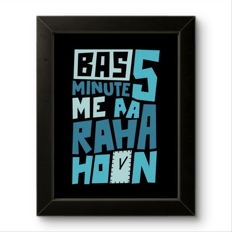 Bas 5 Minute | Funny Wall Art Frame