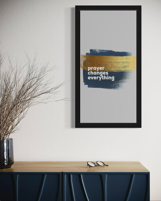 Prayer changes Everything | Islamic Wall Art Frame