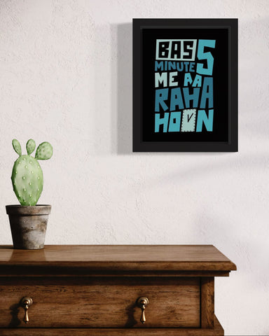 Bas 5 Minute | Funny Wall Art Frame