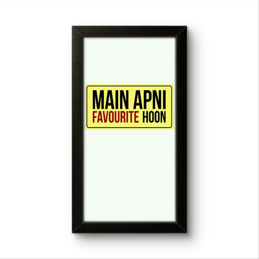 Main Apni Favourite Hoon | Funny Wall Art Frame