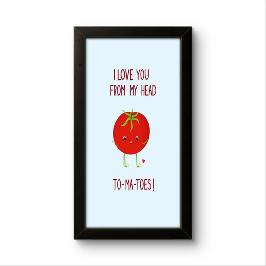 To-Ma-Toes | Funny Wall Art Picture